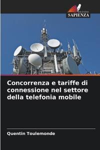 Concorrenza e tariffe di connessione nel settore della telefonia mobile