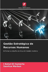 Gestão Estratégica de Recursos Humanos