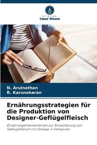 Ernährungsstrategien für die Produktion von Designer-Geflügelfleisch