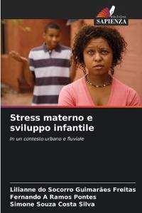 Stress materno e sviluppo infantile