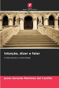 Intuição, dizer e falar