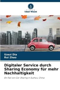 Digitaler Service durch Sharing Economy für mehr Nachhaltigkeit