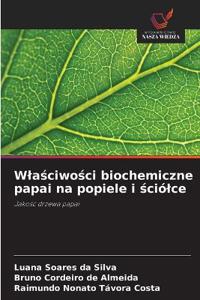 Wlasciwosci biochemiczne papai na popiele i sciólce
