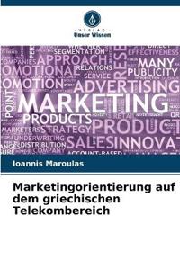 Marketingorientierung auf dem griechischen Telekombereich