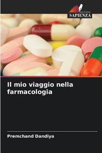 Il mio viaggio nella farmacologia