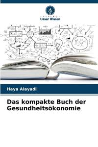 Das kompakte Buch der Gesundheitsökonomie