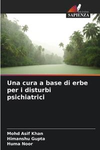 Una cura a base di erbe per i disturbi psichiatrici