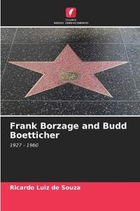 Frank Borzage and Budd Boetticher
