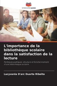 L'importance de la bibliothèque scolaire dans la satisfaction de la lecture