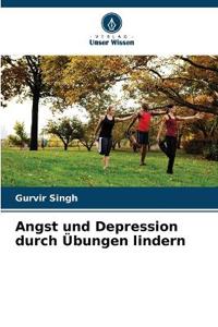 Angst und Depression durch Übungen lindern