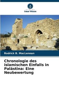 Chronologie des islamischen Einfalls in Palästina