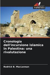 Cronologia dell'incursione islamica in Palestina