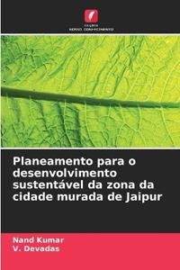 Planeamento para o desenvolvimento sustentável da zona da cidade murada de Jaipur