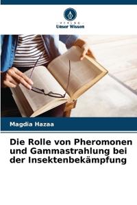 Die Rolle von Pheromonen und Gammastrahlung bei der Insektenbekämpfung
