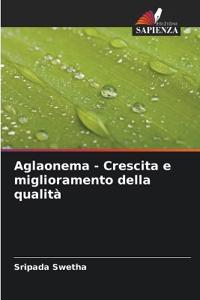 Aglaonema - Crescita e miglioramento della qualità