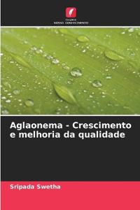 Aglaonema - Crescimento e melhoria da qualidade