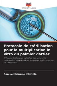 Protocole de stérilisation pour la multiplication in vitro du palmier dattier