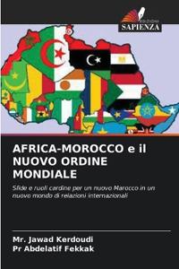 AFRICA-MOROCCO e il NUOVO ORDINE MONDIALE