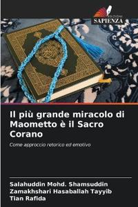 Il più grande miracolo di Maometto è il Sacro Corano