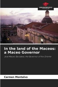 In the land of the Maceos
