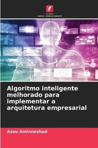 Algoritmo inteligente melhorado para implementar a arquitetura empresarial