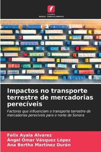Impactos no transporte terrestre de mercadorias perecíveis