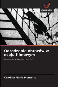 Odrodzenie obrazów w eseju filmowym