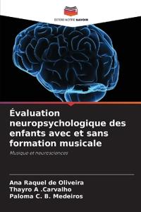 Évaluation neuropsychologique des enfants avec et sans formation musicale