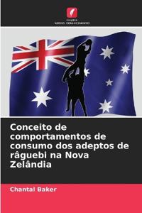 Conceito de comportamentos de consumo dos adeptos de râguebi na Nova Zelândia