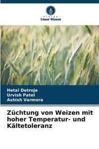 Züchtung von Weizen mit hoher Temperatur- und Kältetoleranz