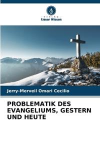Problematik Des Evangeliums, Gestern Und Heute