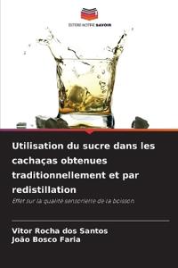 Utilisation du sucre dans les cachaças obtenues traditionnellement et par redistillation