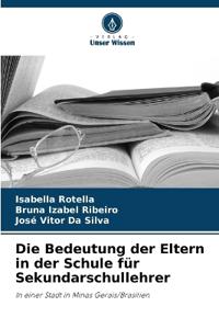 Die Bedeutung der Eltern in der Schule für Sekundarschullehrer