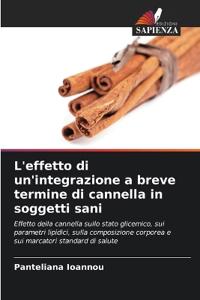 L'effetto di un'integrazione a breve termine di cannella in soggetti sani