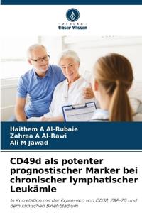 CD49d als potenter prognostischer Marker bei chronischer lymphatischer Leukämie