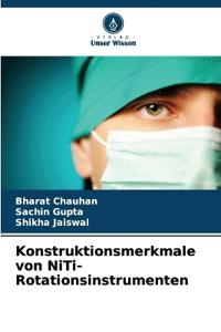 Konstruktionsmerkmale von NiTi-Rotationsinstrumenten