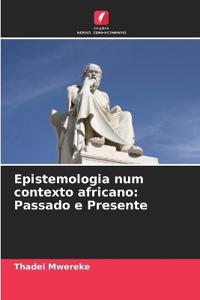 Epistemologia num contexto africano