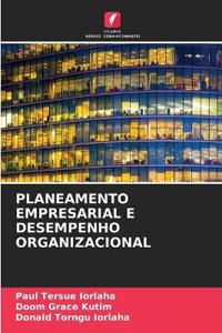 Planeamento Empresarial E Desempenho Organizacional