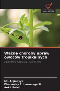 Wazne choroby upraw owoców tropikalnych