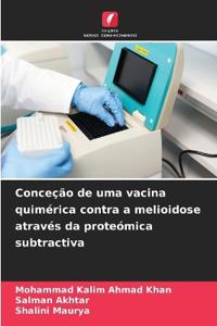 Conceção de uma vacina quimérica contra a melioidose através da proteómica subtractiva
