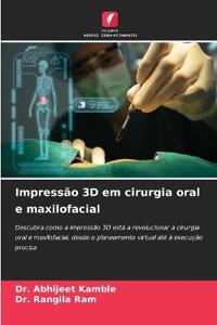 Impressão 3D em cirurgia oral e maxilofacial
