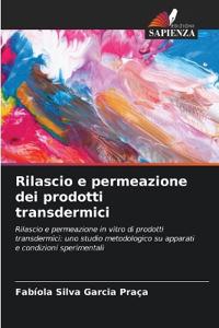 Rilascio e permeazione dei prodotti transdermici