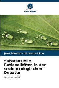 Substanzielle Rationalitäten in der sozio-ökologischen Debatte