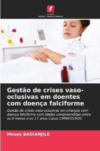 Gestão de crises vaso-oclusivas em doentes com doença falciforme