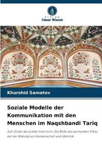 Soziale Modelle der Kommunikation mit den Menschen im Naqshbandi Tariq