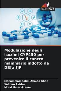 Modulazione degli isozimi CYP450 per prevenire il cancro mammario indotto da DB[a, l]P