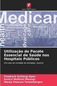 Utilização do Pacote Essencial de Saúde nos Hospitais Públicos