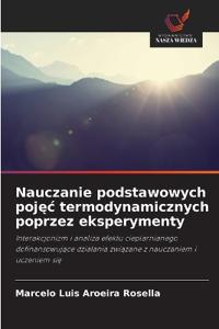 Nauczanie podstawowych pojec termodynamicznych poprzez eksperymenty