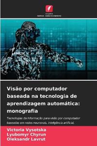 Visão por computador baseada na tecnologia de aprendizagem automática