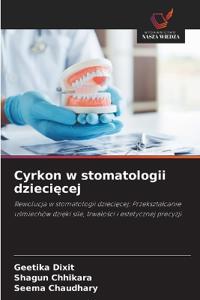 Cyrkon w stomatologii dzieciecej